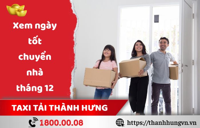 Xem ngày tốt chuyển nhà tháng 12 chuẩn phong thủy đón tài lộc 1 Xem ngày tốt chuyển nhà tháng 12 chuẩn phong thủy đón tài lộc